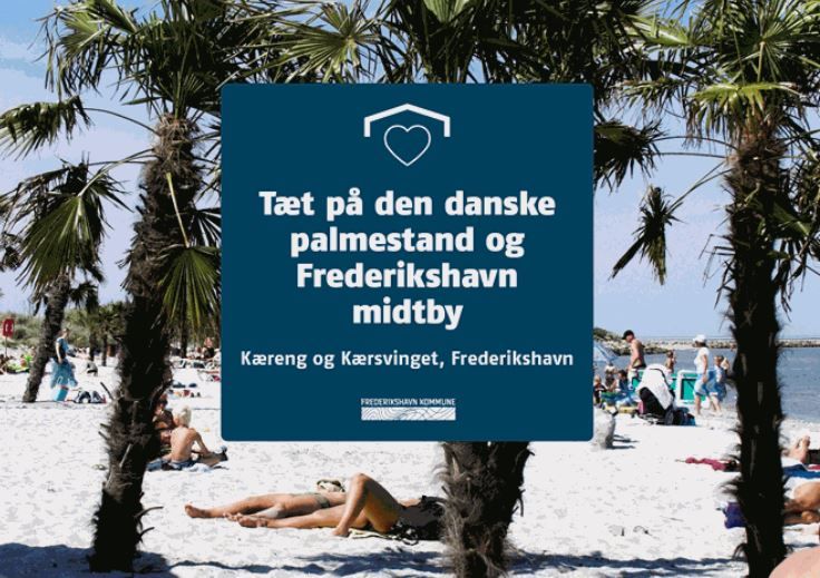 'Bo, hvor andre holder ferie' er et af de slogans, som Frederikshavn Kommune har brugt.
