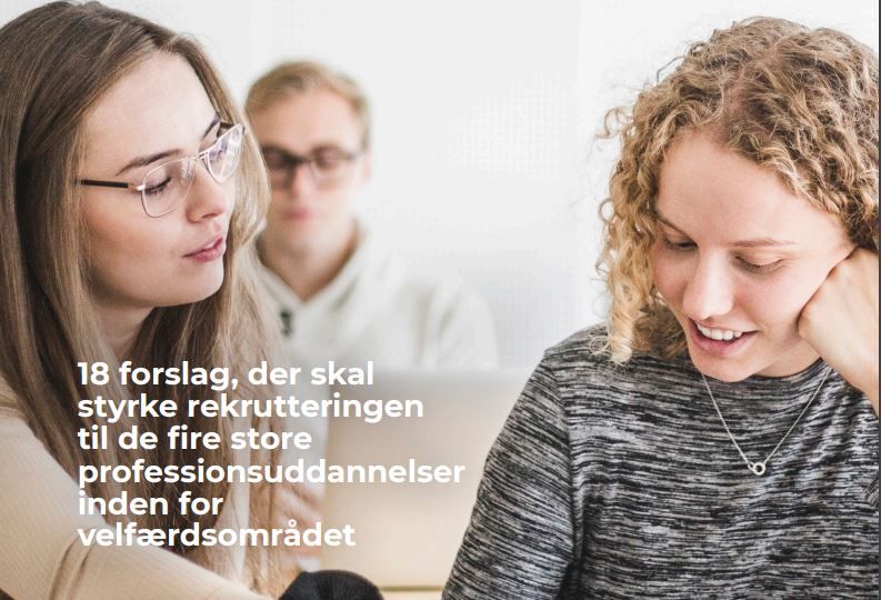 Nogle forslag i udspil fra Danske Professionshøjskoler kræver handling fra Folketinget, kommunerne, regionerne, de faglige
organisationer, gymnasierne m.fl.